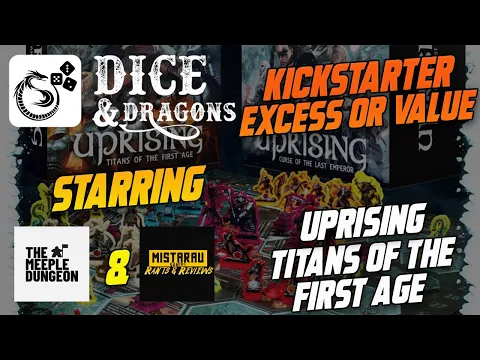 Dice and Dragons - Kickstarter Excess or Value Uprising Titans of the First Age