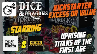 Dice and Dragons - Kickstarter Excess or Value Uprising Titans of the First Age