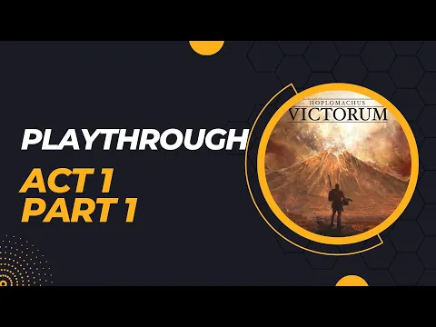 Hoplomachus Victorum Act 1 Part 1