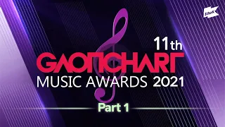 11th GAONCHART MUSIC AWARDS 2021 Full ver. part.1 (제11회 가온차트 뮤직 어워즈 1부)