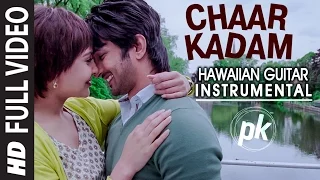 Chaar Kadam (Hawaiian Guitar) Instrumental | PK | Aamir Khan, Anushka Sharma