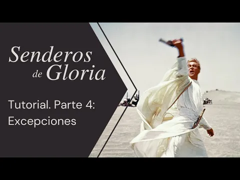 Senderos de Gloria. Tutorial. Parte 4: Excepciones