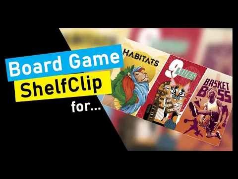 ShelfClips: Habitats, Nine Lives, and Basketboss (Short Board Game Preview)