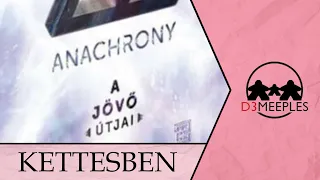 JÁTÉK KETTESBEN: ANACHRONY