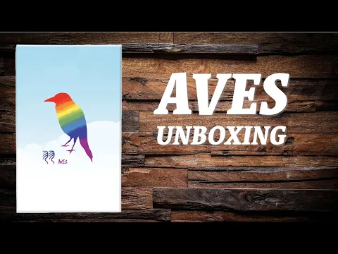 Unboxing: Aves, from Play With Us Design