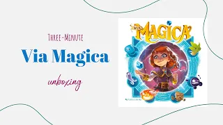 Via Magica - 3-Minute Unboxing