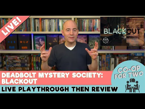 Deadbolt Mystery Society - Blackout - live play then review