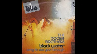 Doobie Brothers ~ Black Water 1974 Classic Rock Purrfection Version