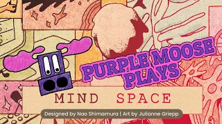 Purple Moose Plays...Mind Space (solo)