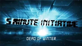 5 Minute Initiative - Dead of Winter