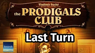The Prodigals Club Board Game | Last Turn Of The Game