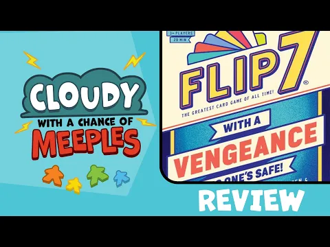 Flip 7: With a Vengeance Review - Cloudy with a Chance of Meeples