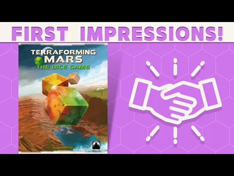 Terraforming Mars: The Dice Game - First Impressions!