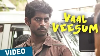 Official: Vaal Veesum Vazhkai Video Song | Kirumi | Kathir | Reshmi Menon | Anucharan | K
