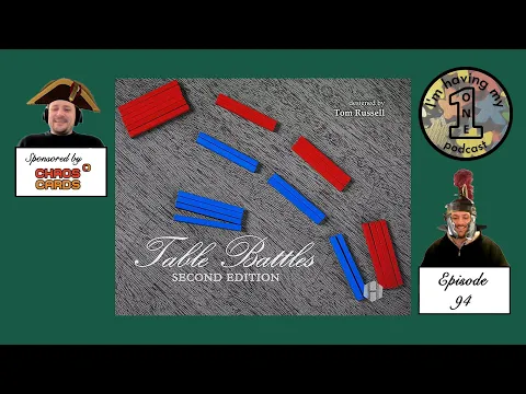 Episode 94: Table Battles | Review | I'm Having My One Podcast