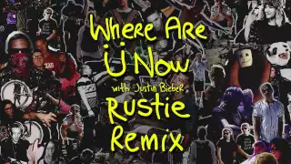 Where Are Ü Now (with Justin Bieber) [Rustie Remix]