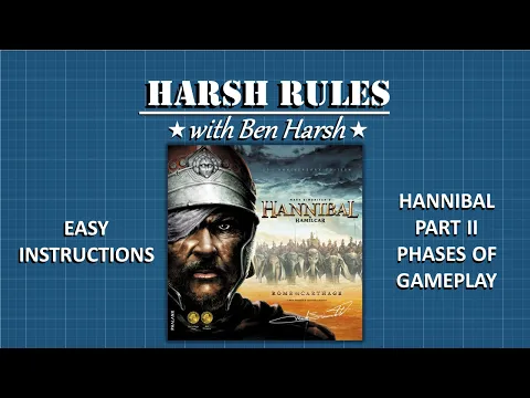 Harsh Rules - Learn to Play Hannibal & Hamilcar - Part 2