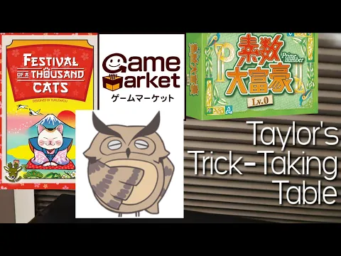 TGM Booth, Festival of a Thousand Cats, and Prime Number Lv.0 ~ Taylor's Trick-Taking Table