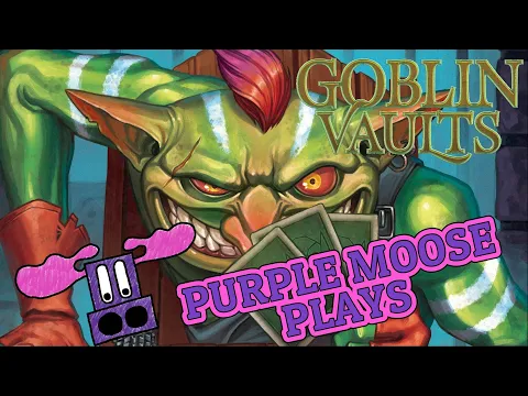 Purple Moose Plays...Goblin Vaults (solo)