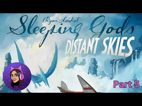 Let's Play Sleeping Gods: Distant Skies (Part 5)