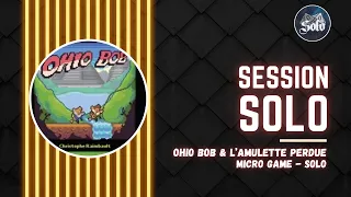 Jeu Solo - Ohio Bob et l'amulette perdue - Micro Game Matagot - Dés100Solo