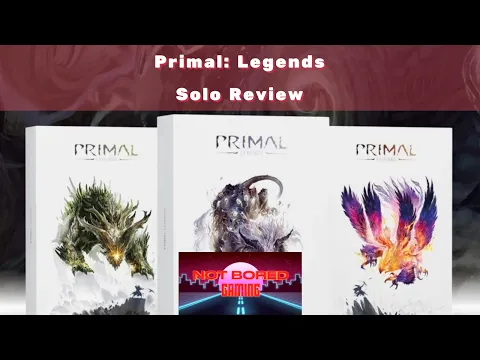 Primal: Legends - Solo Review - Not Bored Gaming