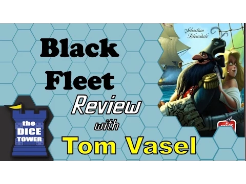 Black Fleet Review - with Tom Vasel