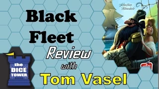 Black Fleet Review - with Tom Vasel