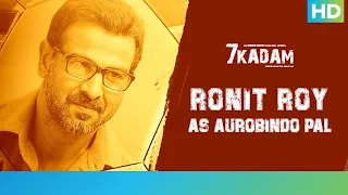 Aurobindo Pal | Ronit Roy | 7 Kadam | An Eros Now Original Series