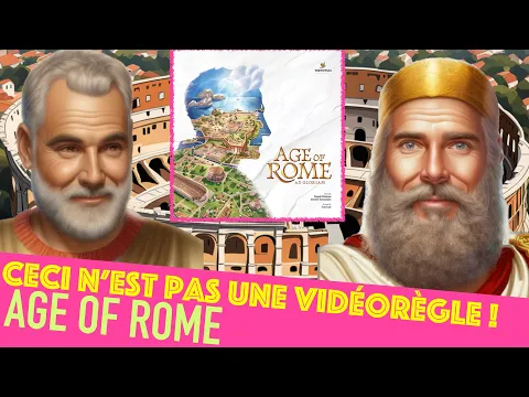 Age of Rome- Ceci n'est pas une vidéorègle !
