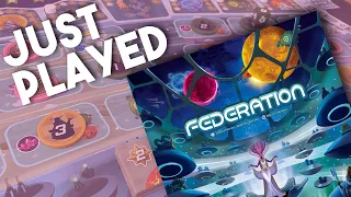 Federation - Just Played!