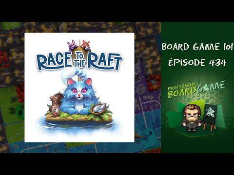 Board Game 101 (EP434) Race to the Raft - Règles et critique