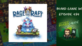 Board Game 101 (EP434) Race to the Raft - Règles et critique