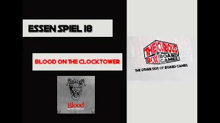 BLOOD ON THE CLOCKTOWER Essen 18 Overview [The Curious Box]