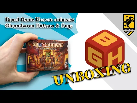 Board Game Heaven Unboxing 225: Gloomhaven Buttons & Bugs (Cephalofair Games)