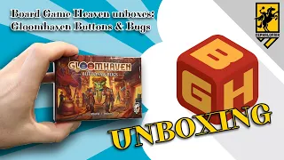 Board Game Heaven Unboxing 225: Gloomhaven Buttons & Bugs (Cephalofair Games)