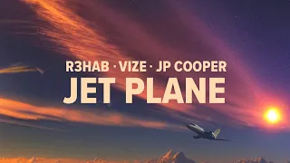 R3HAB, VIZE, JP Cooper - Jet Plane (Official Lyric Video)
