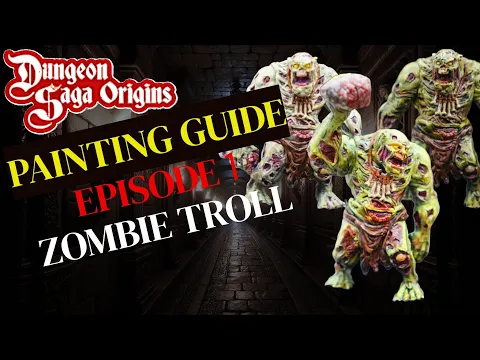 Dungeon Saga Origins Painting Series Episode 1 Undead Trolls