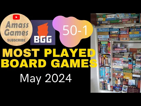 Top 50 most played games May 2024 AmassGames #boardgame #tabletop #list #play #bgg #list #dice