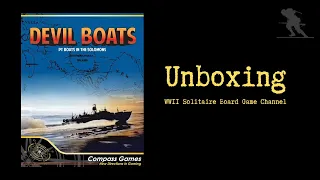 Devil Boats: PT Boats in the Solomons - Unboxing