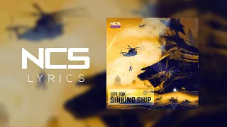Uplink - Sinking Ship [NCS Lyrics]