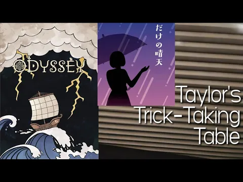 Odyssey & My Own Sunny Day ~ Taylor's Trick-Taking Table