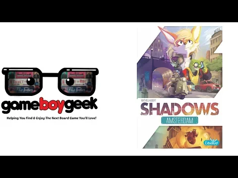 Shadows Amsterdam Review with the Game Boy Geek