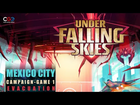 Under Falling Skies - Campaign Game 1: Mexico City