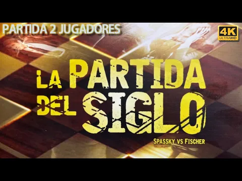 La Partida del Siglo | 2 Jugadores