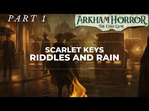 The Scarlet Keys Scenario 1 Riddles and Rain - Arkham Horror