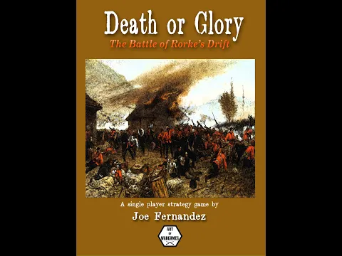 Death or Glory - Battle of Rorke's Drift
