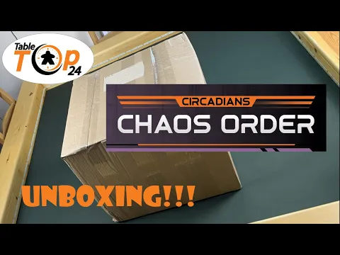 Circadians Chaos Order Unboxing