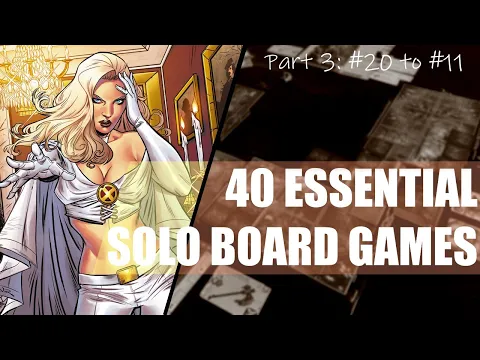 40 Essential SOLO Board Games | Part 3 (20-11) | Essential games for solitaire tabletop collection
