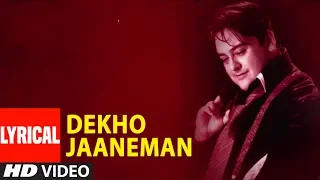 Dekho Jaaneman Lyrical Video Song 